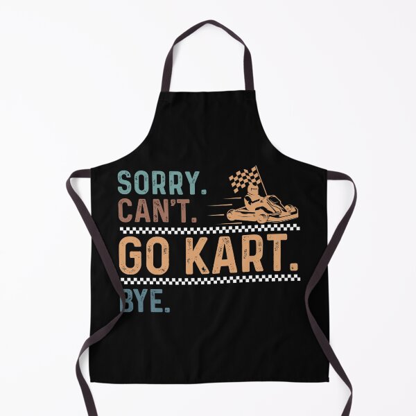 Item preview, Sorry Can't Funny Go-Kart Racing Fan For Karting Kart Racers designed and sold by StrongShirts.
