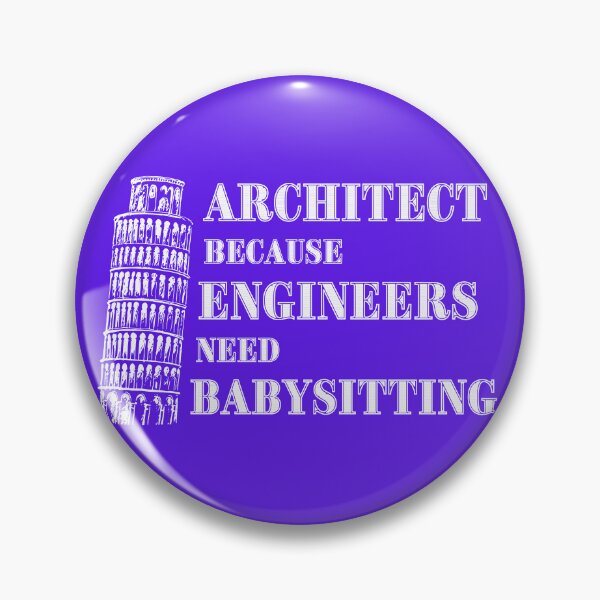 Item preview, Architect Because Engineers Need Babysitting (purple) designed and sold by Novelty-Shirts.