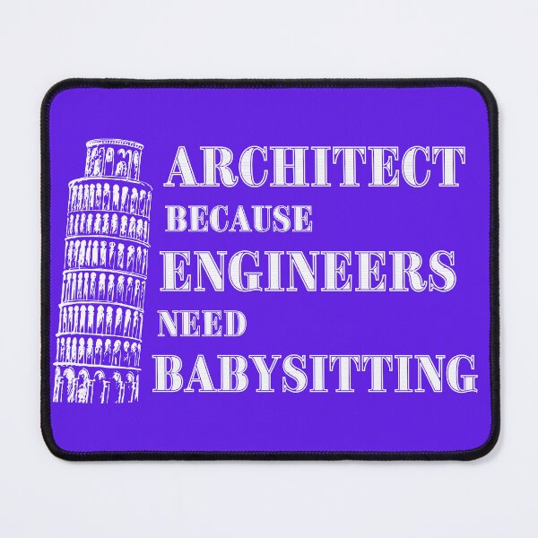 Item preview, Architect Because Engineers Need Babysitting (purple) designed and sold by Novelty-Shirts.