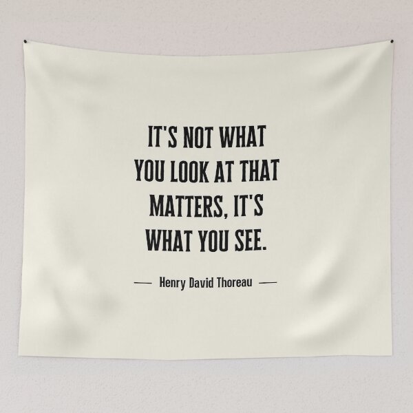 Item preview, It's not what you look at that matters, it's what you see. designed and sold by QuotesAreFun.