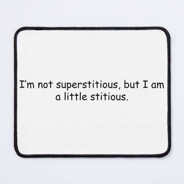 Item preview, I’m not superstitious, but I am a little stitious designed and sold by simplife-art.