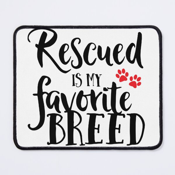 Item preview, Rescued is my favorite breed designed and sold by joslyni.
