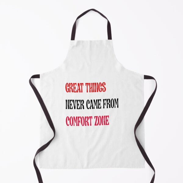 Item preview, Great Things Never Came From Comfort Zone designed and sold by Your Favorite Store.