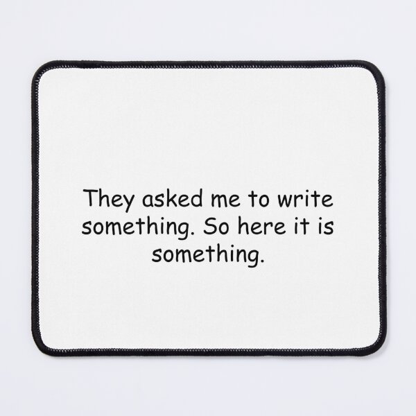 Item preview, They asked me to write something. So here it is something designed and sold by simplife-art.