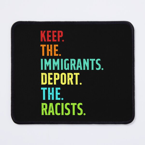 Item preview, Keep The Immigrants Deport The Racists designed and sold by AYACHI90.