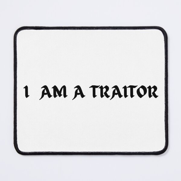 Item preview, I AM A TRAITOR designed and sold by HydrangeaHollow.