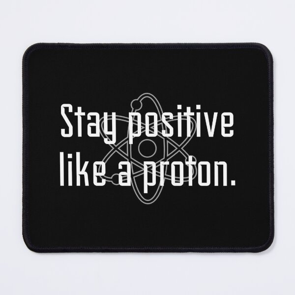 Item preview, Stay positive like a proton designed and sold by x-chantelle-hx.
