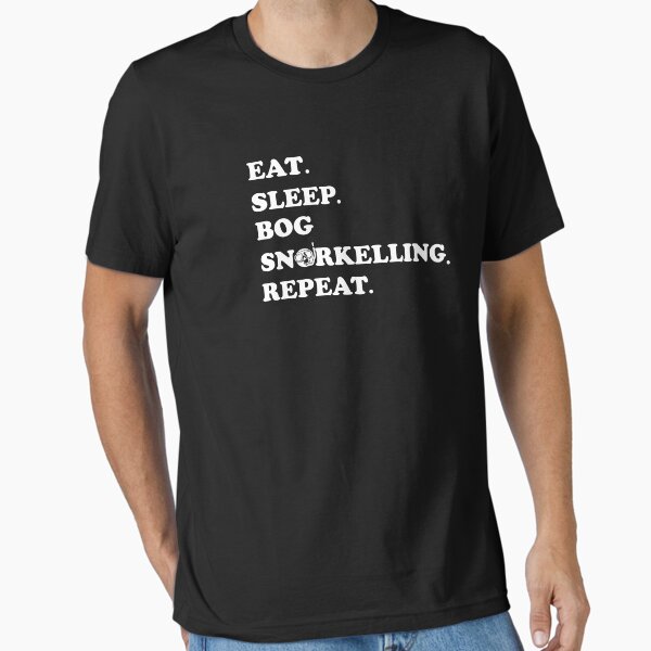 Item preview, Eat, Sleep, Bog Snorkelling, Repeat designed and sold by YIC22.