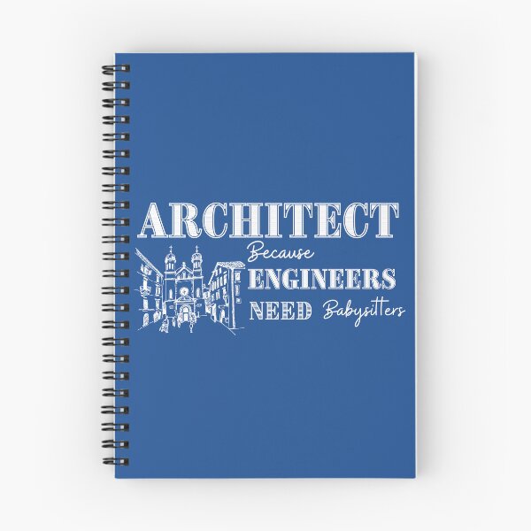 Item preview, Architect Because Engineers Need Babysitting (blue) designed and sold by Novelty-Shirts.