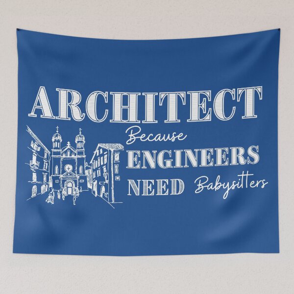 Item preview, Architect Because Engineers Need Babysitting (blue) designed and sold by Novelty-Shirts.