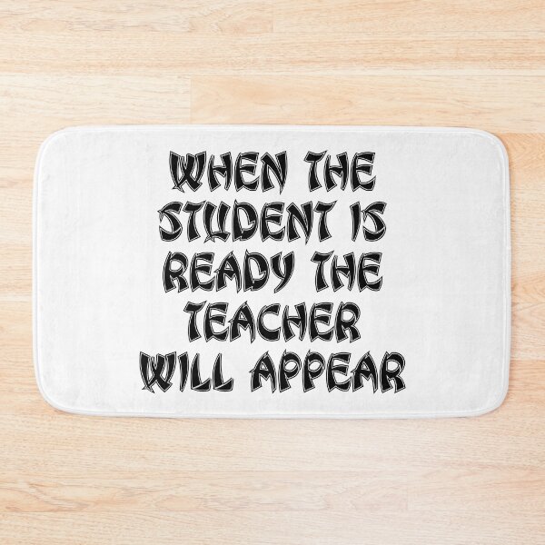 Item preview, When The Student Is Ready The Teacher Will Appear designed and sold by JourneyCreative.