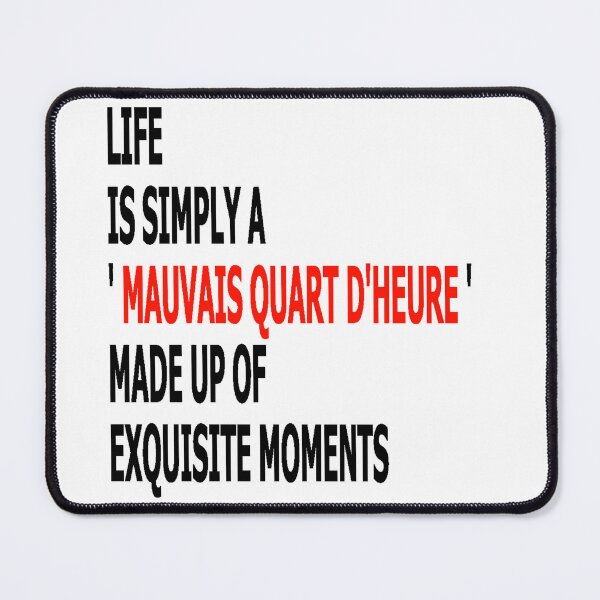 Item preview, Life is simply a Mauvais Quart d'Heure designed and sold by soia63.