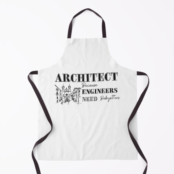 Item preview, Architect Because Engineers Need Babysitting designed and sold by Novelty-Shirts.