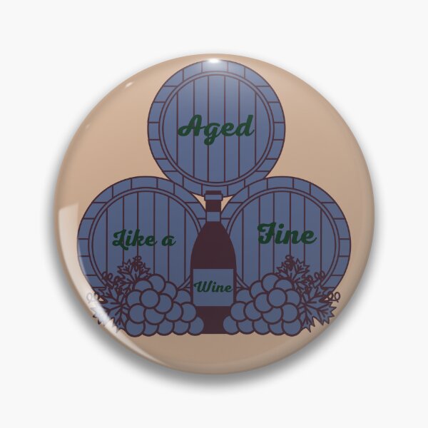 Item preview, Aged Like a Fine Wine design 5 designed and sold by Novelty-Shirts.