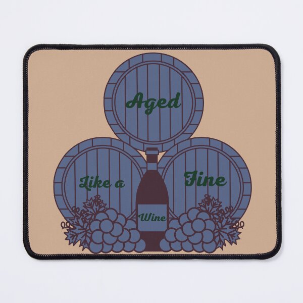 Item preview, Aged Like a Fine Wine design 5 designed and sold by Novelty-Shirts.