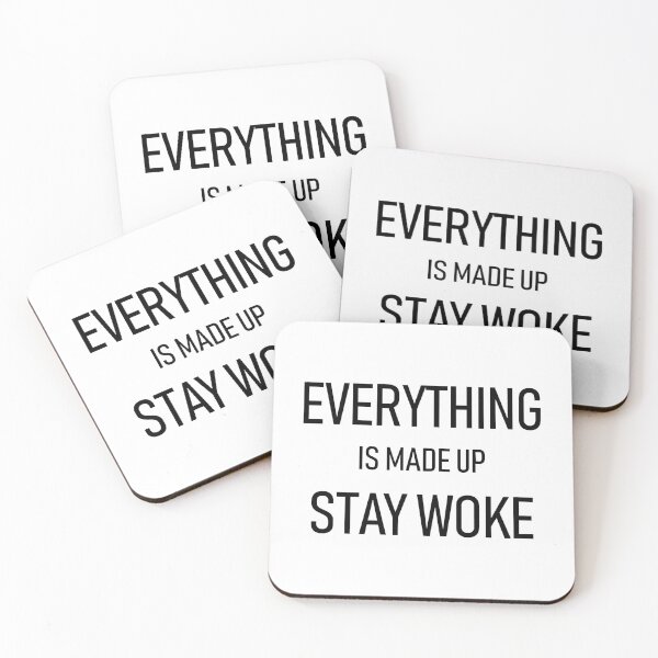 Item preview, Everything is Made Up, Stay Woke - Atlanta designed and sold by RyansCritterArt.
