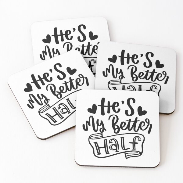 Item preview, He's My Better Half - Black quotes designed and sold by jwebmarket.