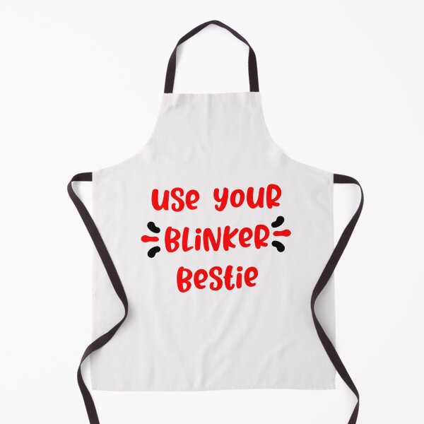 Item preview, use your blinker bestie designed and sold by exponentialart.