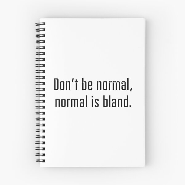Item preview, Don’t be normal, normal is bland designed and sold by x-chantelle-hx.
