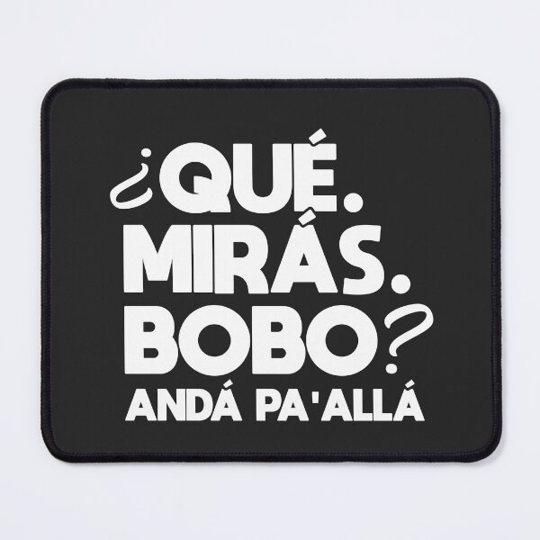 Item preview, Que miras bobo anda pa alla designed and sold by lepetitcalamar.