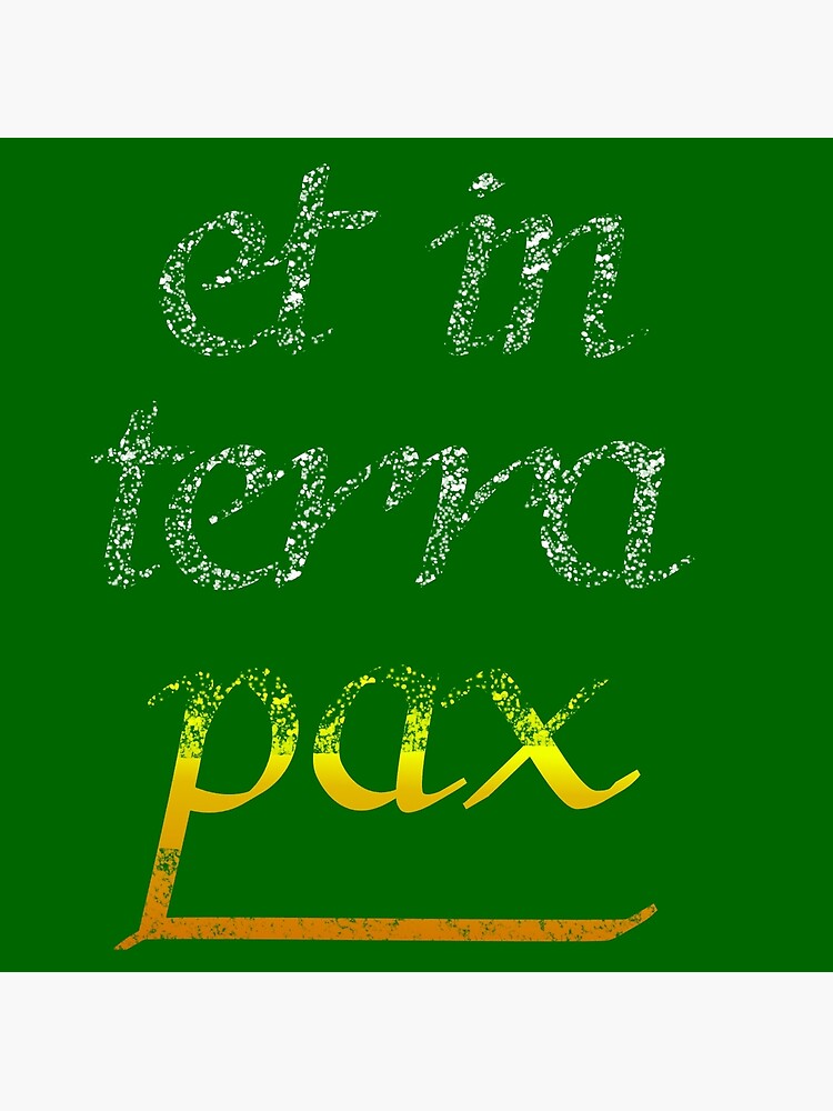 "Peace on Earth (Latin)" Poster for Sale by andrewmlk Redbubble