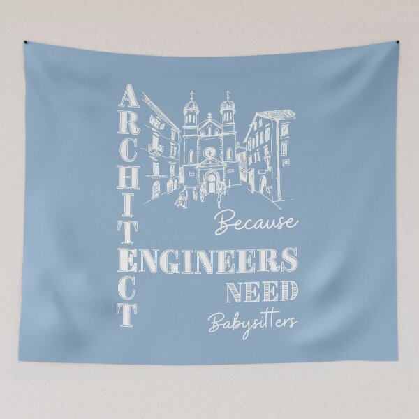 Item preview, Architect Because Engineers Need Babysitters (light blue) designed and sold by Novelty-Shirts.