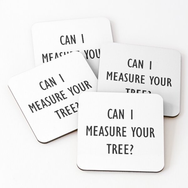Item preview, Can I Measure Your Tree designed and sold by ExcellenceCoQ.