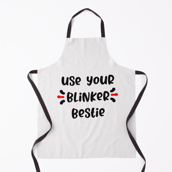 Item preview, use your blinker bestie designed and sold by exponentialart.
