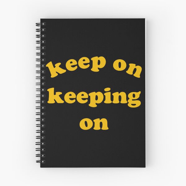 Item preview, Keep on Keeping On   designed and sold by ExcellenceCoQ.