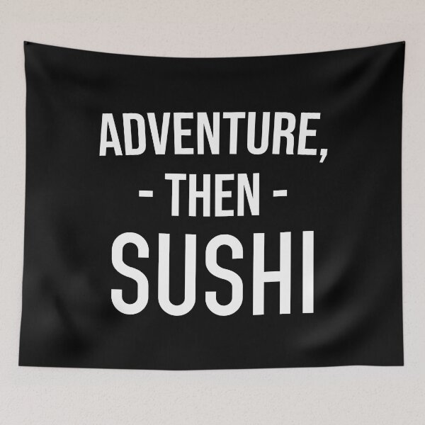 Item preview, Funny Foodie Gift: Adventure, Then Sushi, Besties Gift designed and sold by AMINE  ★★★★★.