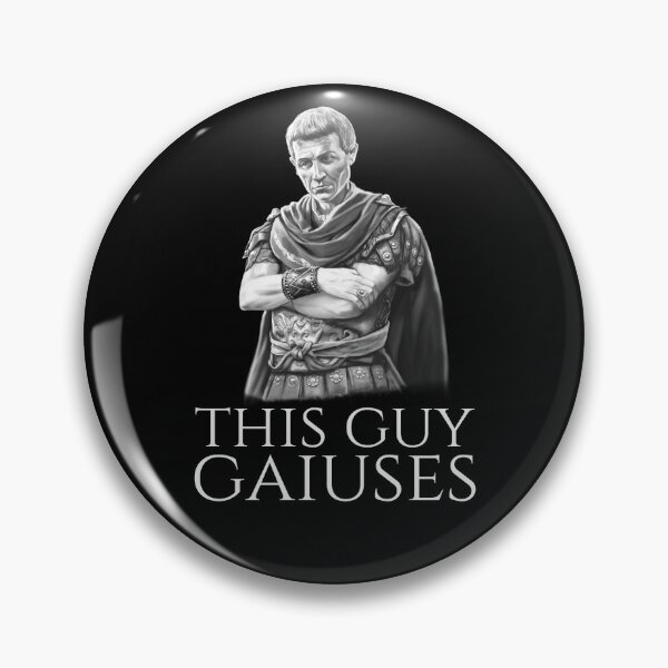 Item preview, Julius Caesar Ancient Roman History Meme - This Guy Gaiuses designed and sold by Styrman.