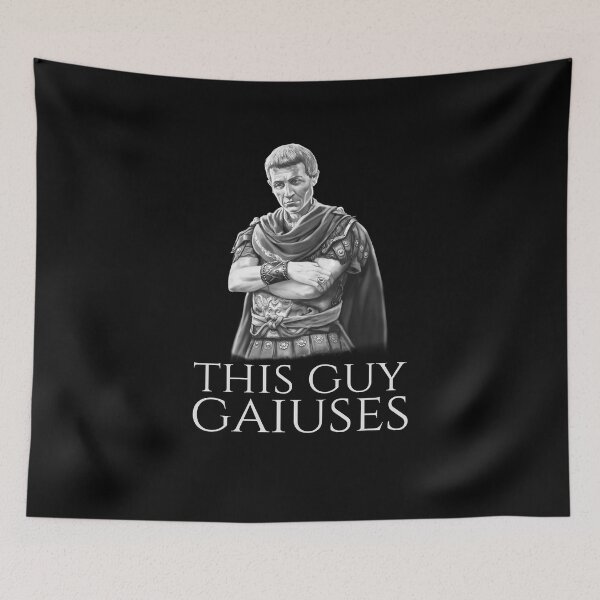 Item preview, Julius Caesar Ancient Roman History Meme - This Guy Gaiuses designed and sold by Styrman.