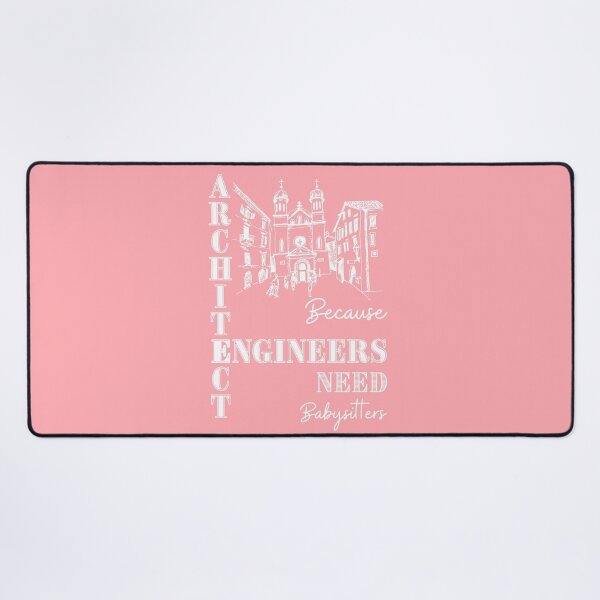 Item preview, Architect Because Engineers Need Babysitters (pink) designed and sold by Novelty-Shirts.