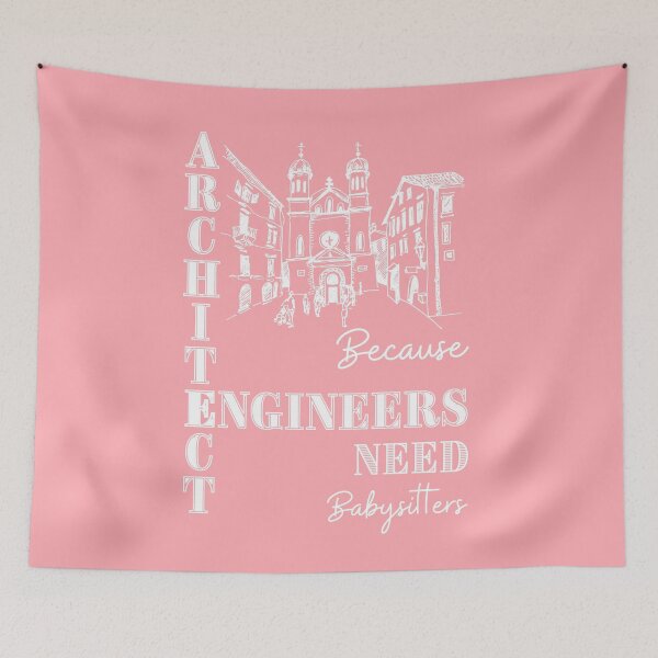 Item preview, Architect Because Engineers Need Babysitters (pink) designed and sold by Novelty-Shirts.