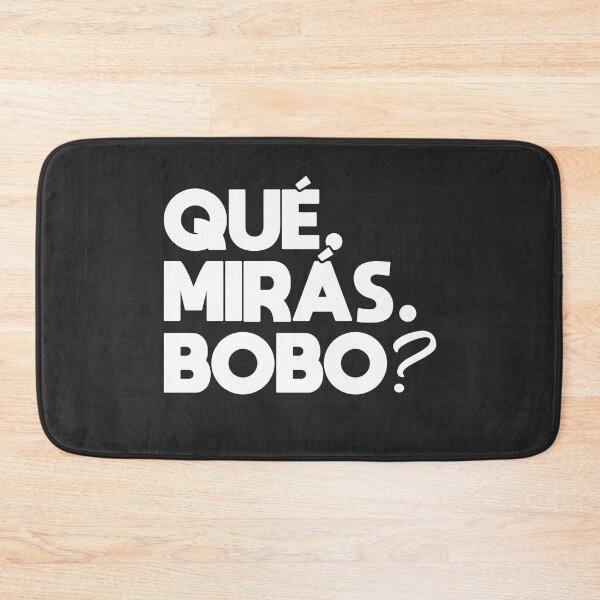 Item preview, Que miras bobo designed and sold by lepetitcalamar.