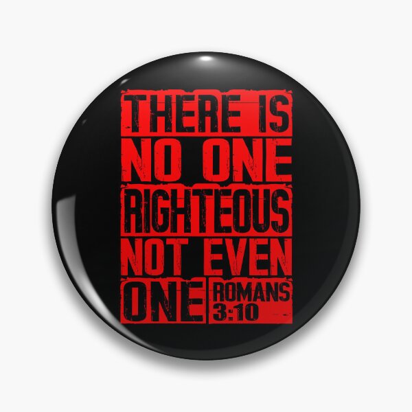 Item preview, There Is No One Righteous Not Even One. Romans 3:10 designed and sold by plushism.