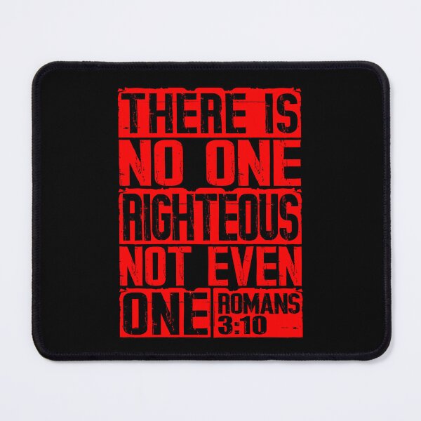 Item preview, There Is No One Righteous Not Even One. Romans 3:10 designed and sold by plushism.