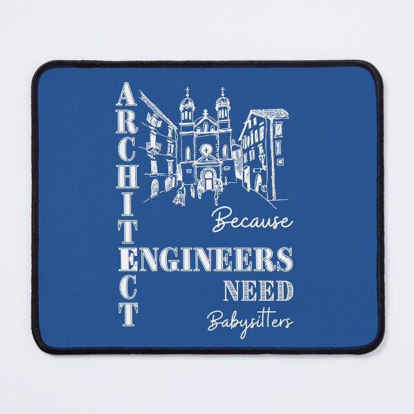 Item preview, Architect Because Engineers Need Babysitters (blue) designed and sold by Novelty-Shirts.