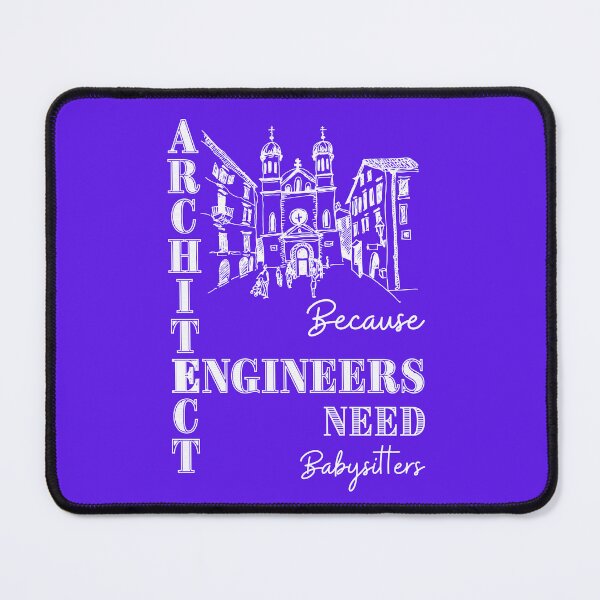 Item preview, Architect Because Engineers Need Babysitters (purple) designed and sold by Novelty-Shirts.