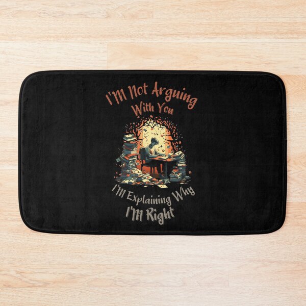 Item preview, Im Not Arguing With You Im Explaining Why Im Right designed and sold by Cr4ftyCreations.