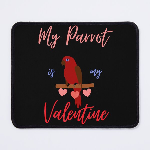 Item preview, My parrot is my valentine designed and sold by Conrad-Geordz.