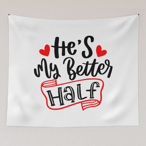 Item preview, He's My Better Half - Black & red quotes designed and sold by jwebmarket.