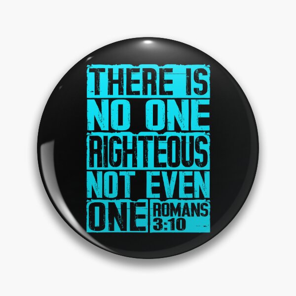 Item preview, There Is No One Righteous Not Even One. Romans 3:10 designed and sold by plushism.