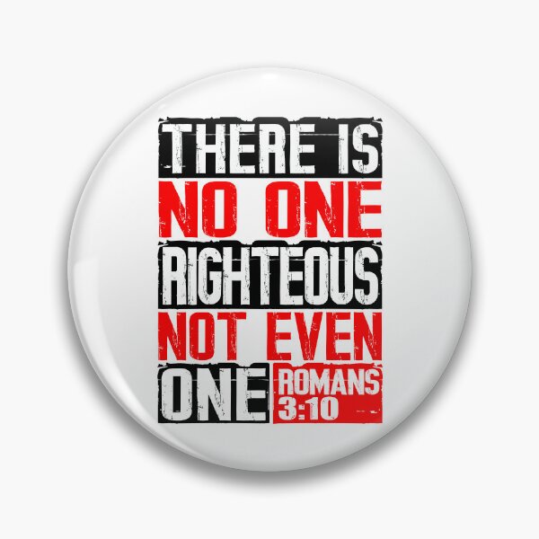 Item preview, There Is No One Righteous Not Even One. Romans 3:10 designed and sold by plushism.