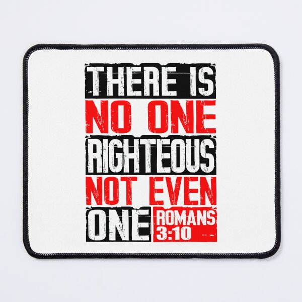 Item preview, There Is No One Righteous Not Even One. Romans 3:10 designed and sold by plushism.