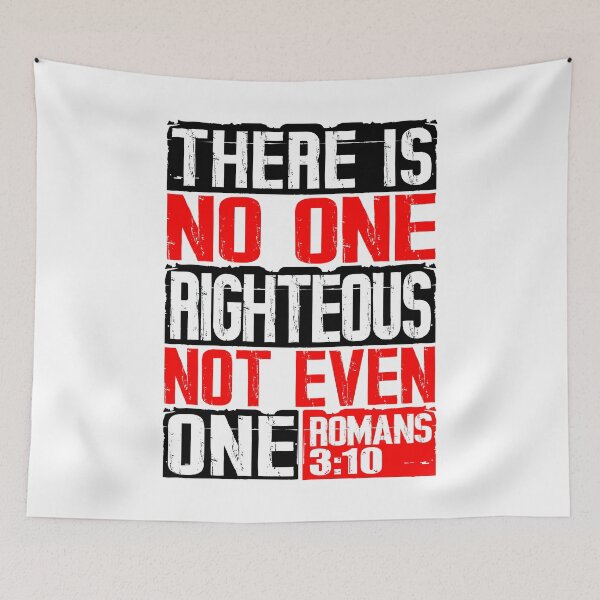 Item preview, There Is No One Righteous Not Even One. Romans 3:10 designed and sold by plushism.