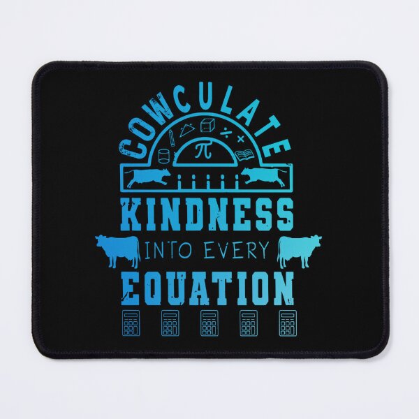 Item preview, Blue version of Cowculate kindness into every equation Calculate calculus Cow puns designed and sold by FarmsteadAcers.