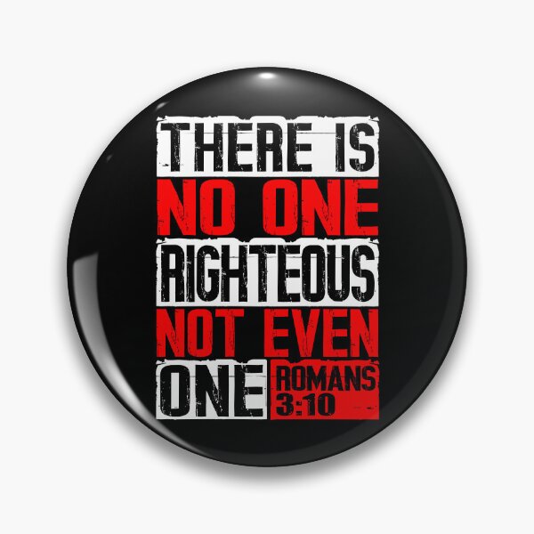 Item preview, There Is No One Righteous Not Even One. Romans 3:10 designed and sold by plushism.
