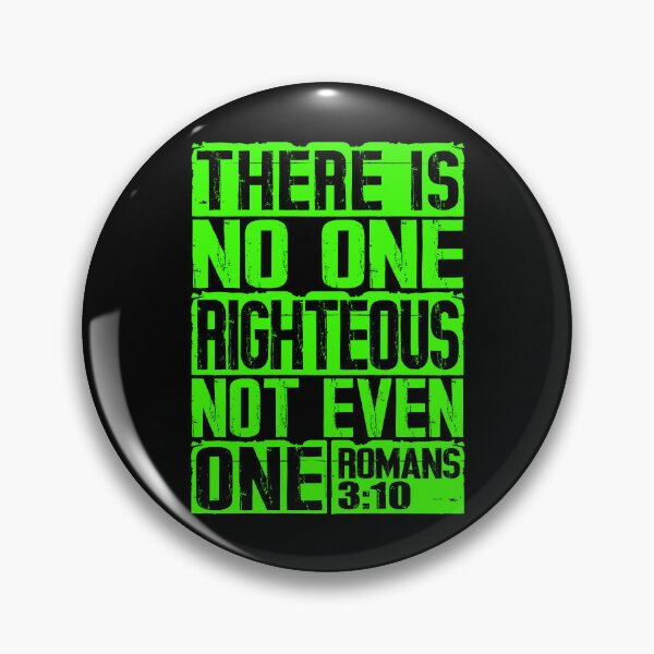 Item preview, There Is No One Righteous Not Even One. Romans 3:10 designed and sold by plushism.