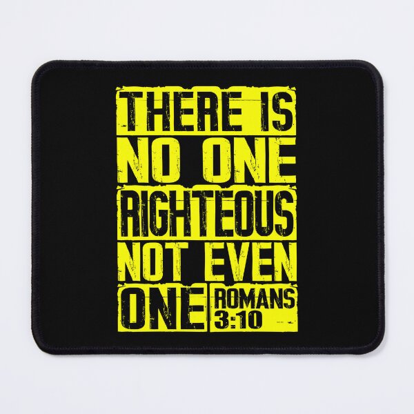 Item preview, There Is No One Righteous Not Even One. Romans 3:10 designed and sold by plushism.